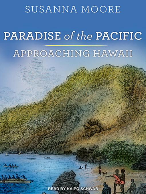Title details for Paradise of the Pacific by Susanna Moore - Wait list